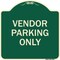 Signmission Reserved Parking Vendor Parking Heavy-Gauge Aluminum Architectural Sign, 18" x 18", G-1818-23027 A-DES-G-1818-23027 - alternate 1